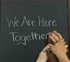 We are Here Together